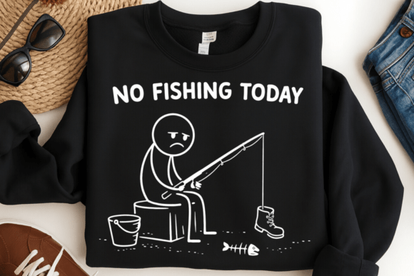 Funny No Fishing Today Shirt PNG: A Relatable Fishing Fail Design