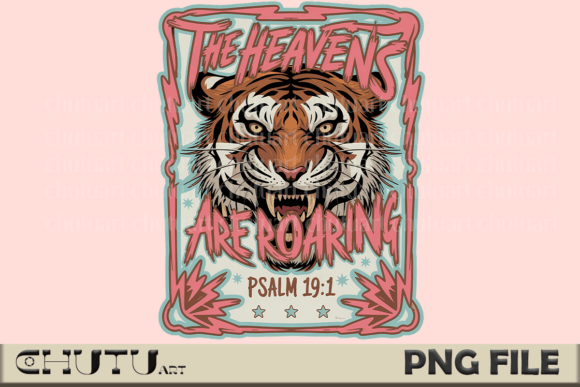 Roaring Tiger Psalm 19:1 PNG: Faith Meets Fierce Design